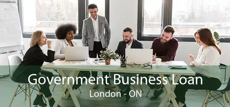 Government Business Loan London - ON