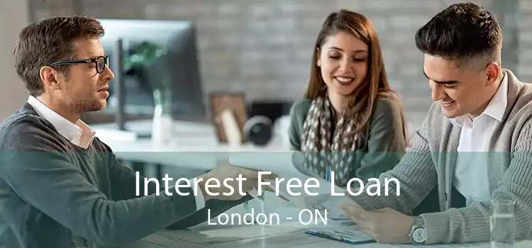 Interest Free Loan London - ON